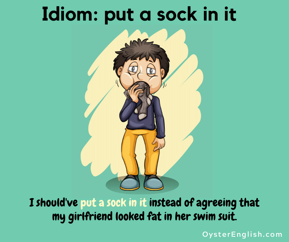 idiom-put-a-sock-in-it-meaning-examples