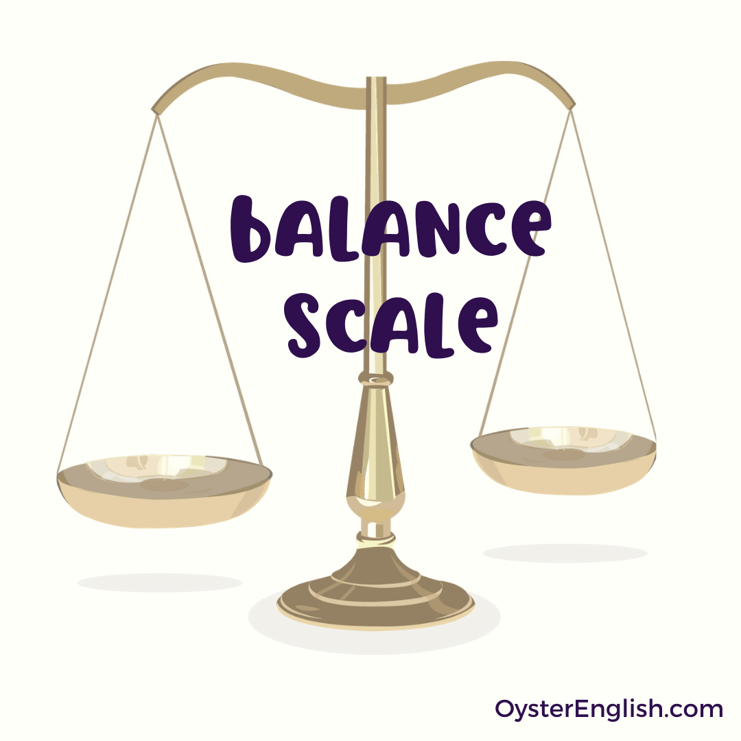 Idiom Tip The Scales meaning Examples 