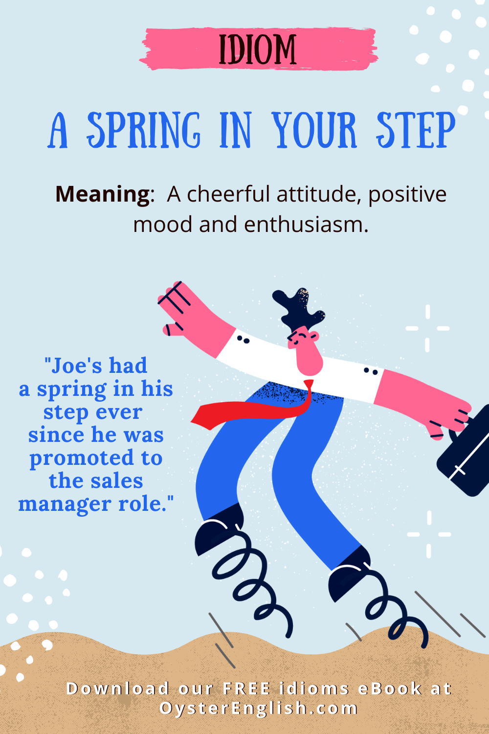 Idiom A Spring In One s Step meaning Examples 