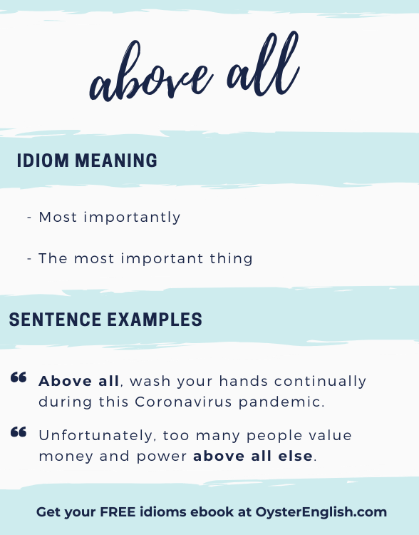 Above All else Idiom Meaning And Sentence Examples