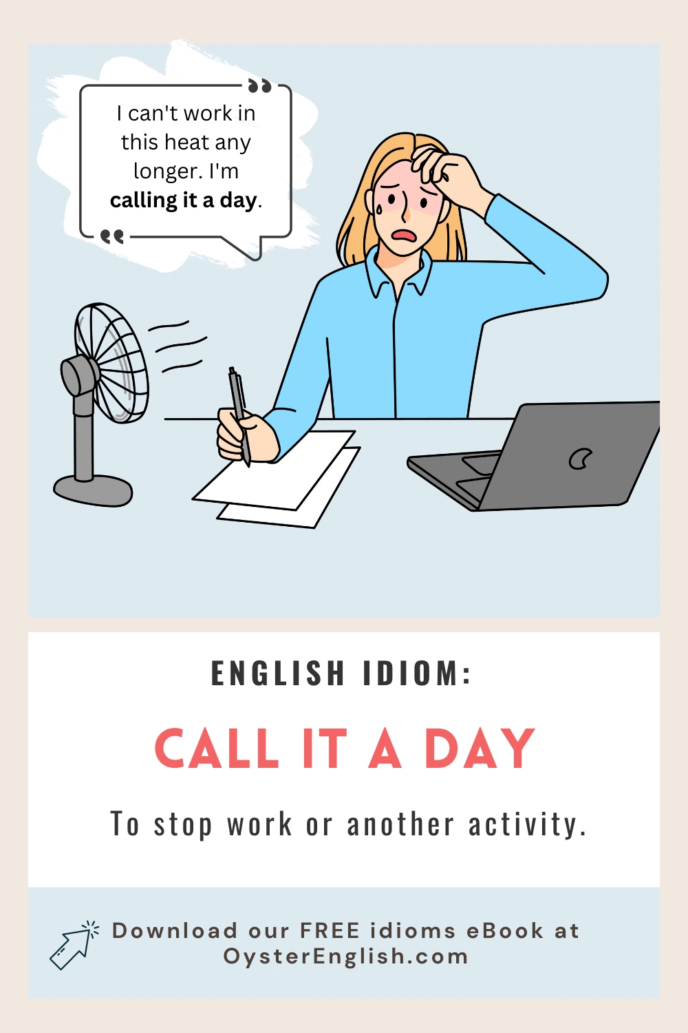 Idiom Call It A Day meaning And Examples 