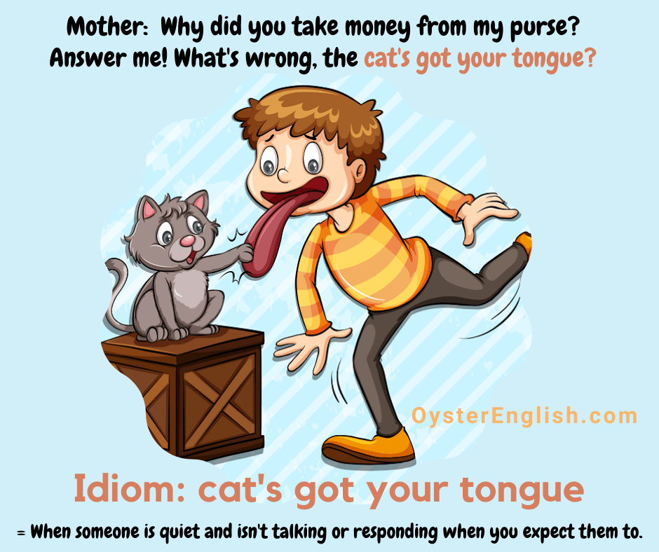 Idiom Cats Got Your Tongue 