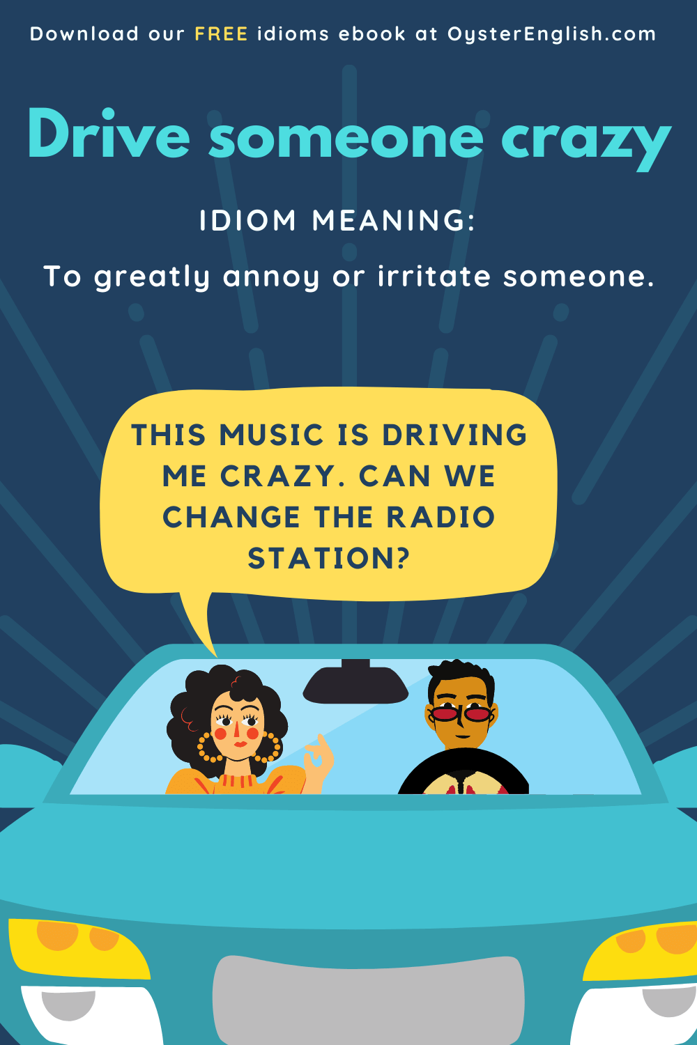 Idiom Drive Someone Crazy meaning Examples 