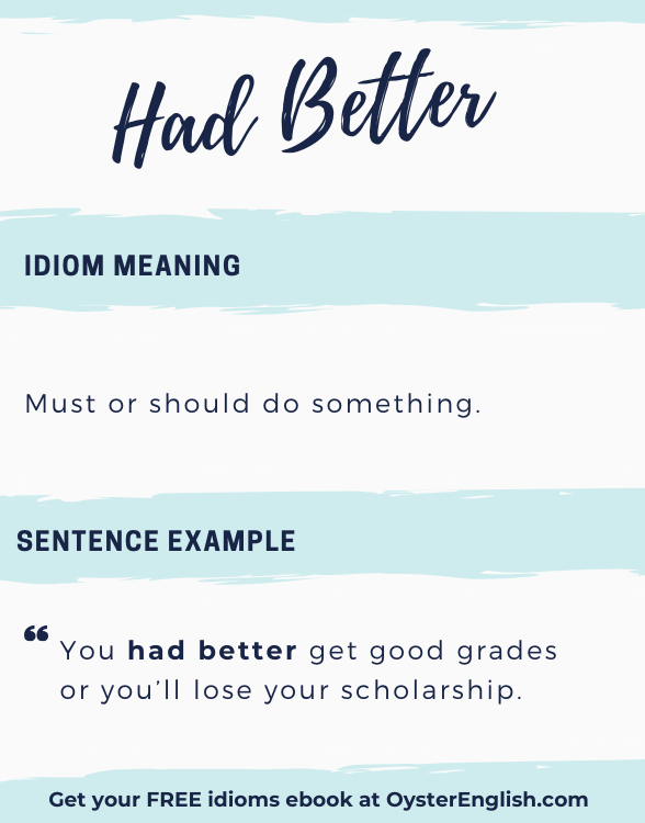 Idiom Had Better meaning Examples 