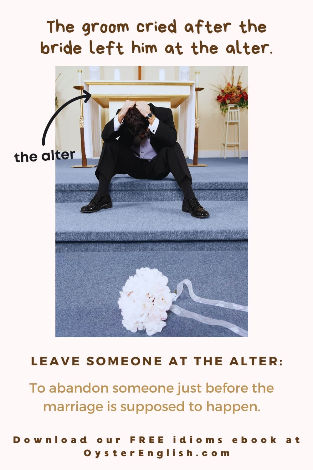 Idiom: Leave someone at the alter