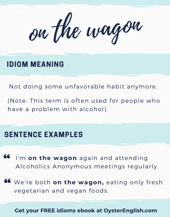 Idiom On The Wagon meaning Examples 