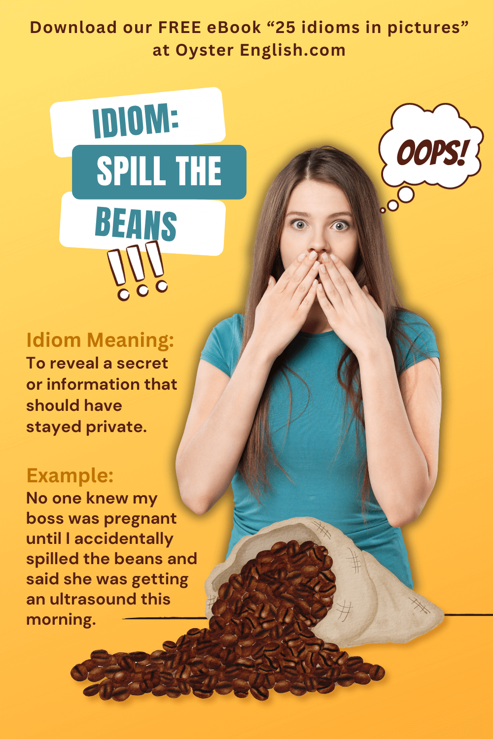 Spill the beans - Idiom of the Day  Idioms, English phrases idioms,  Interesting english words