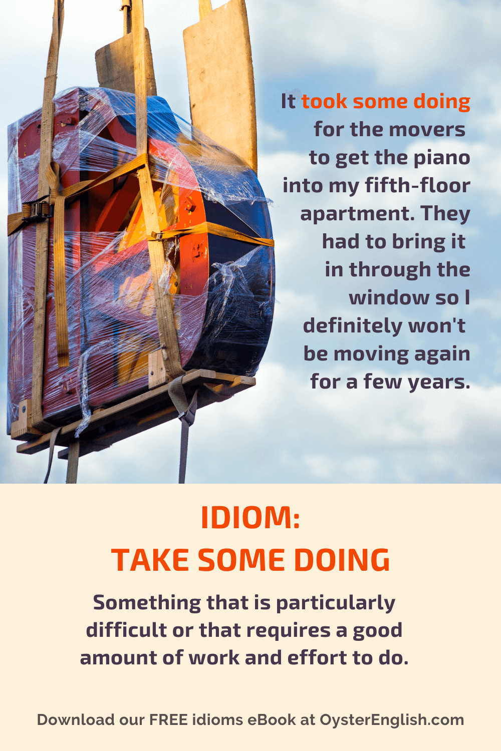 Idiom Take Some Doing meaning Examples 