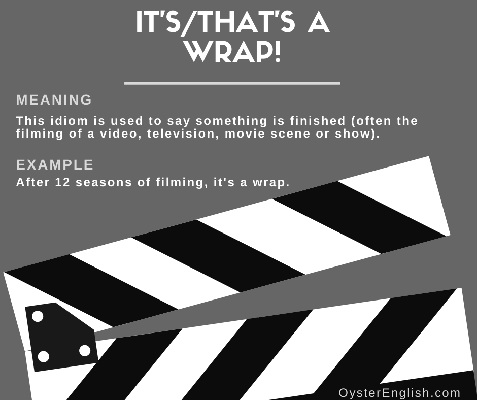 Idiom That S A Wrap Meaning Examples